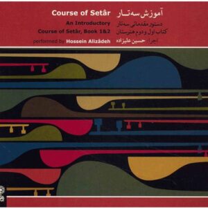 Hossein Alizadeh – Complete Setar Course