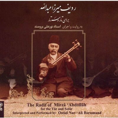 The Radif of Mirza Abdollah for Tar & Setar – Complete Collection