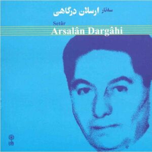 Setar Music Album By Arsalan Dargahi