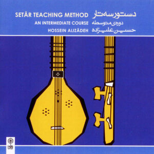 Hossein Alizadeh – Setar Teaching Method (Intermediate Course)