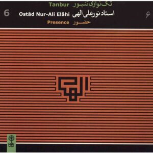 Tanbur Solo Presence Music Album by Nur-Ali Elahi Vol 6