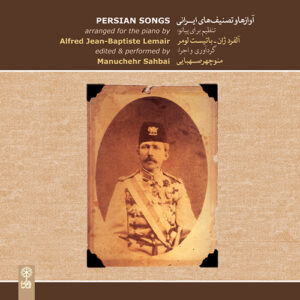 Persian Songs arranged for the Piano by Alfred Jean-Baptiste Lemair