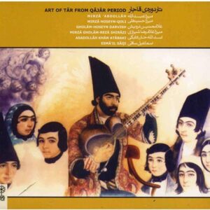 Art of Tar from Qajar Period Music Album by Mirza Abdollah