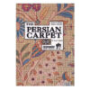 Eternal Legend of the Persian Carpet by M. Javad Nassiri
