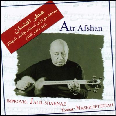 Atr Afshan Music Album by Jalil Shahnaz