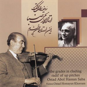 Abolhassan Saba’s Upper Pitch Radif – Homayoun Khorram Edition