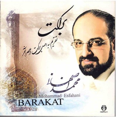 Barakat Music Album by Mohammad Esfahani