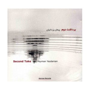 Second Take Music Album by Peyman Yazdanian