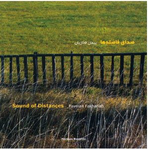 Sound of Distances Music Album by Payman Fakharian