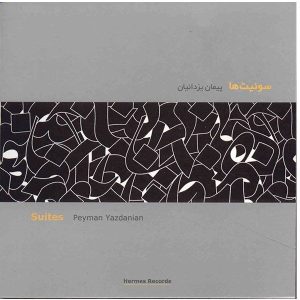 Suites Music Album by Peyman Yazdanian