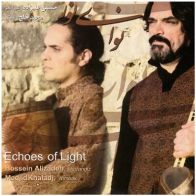 Echoes Of Light Music Album by Hossein Alizadeh