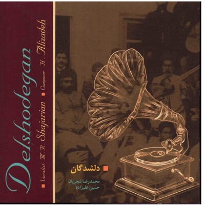 Delshodegan Music Album By Mohammad-Reza Shajarian