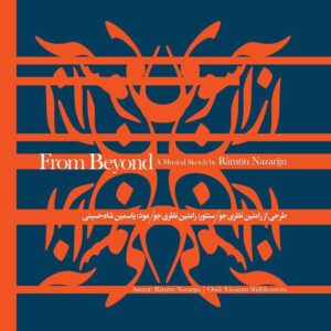 From Beyond Music Album by Ramtin Nazari Joo