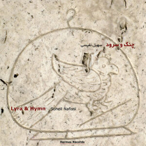 Lyra & Hymn Music Album by Soheil Nafisi