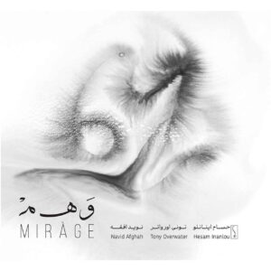 Mirage Music Album by Hesam Inanlu
