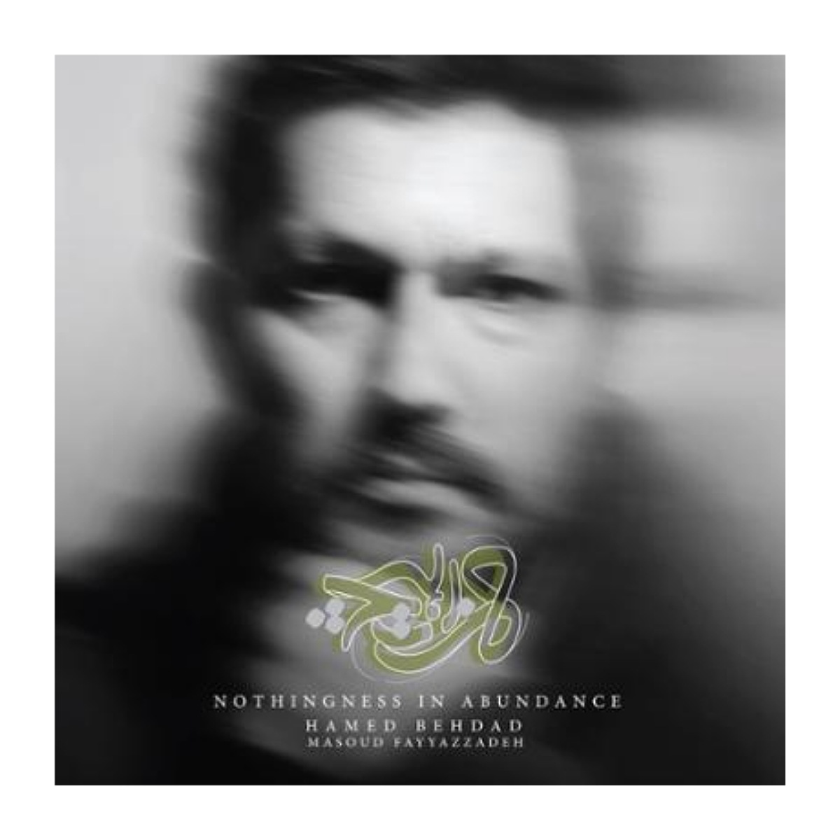 Nothingness In Abundance Album by Hamed Behdad