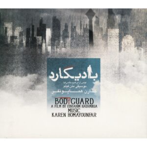 Bodyguard – Film Soundtrack by Karen Homayounfar