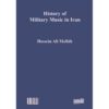 History of Military Music in Iran Book by Hossein Ali Mollah 2