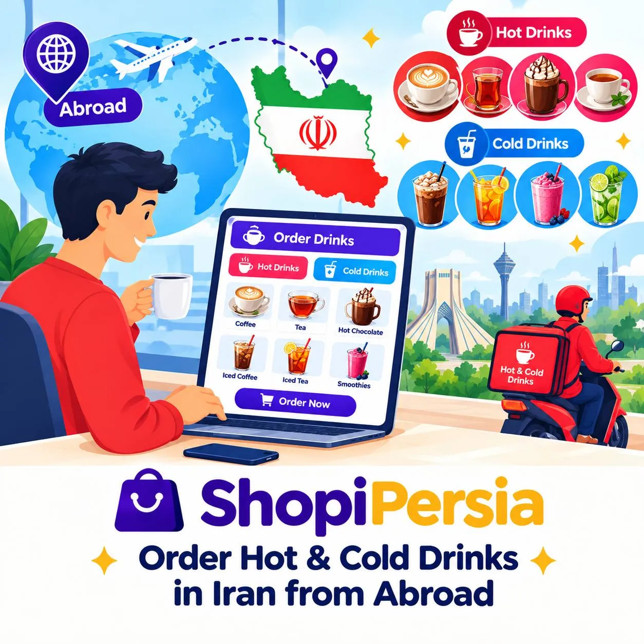 Order Hot & Cold Drinks in Iran from Abroad | For Your Loved Ones